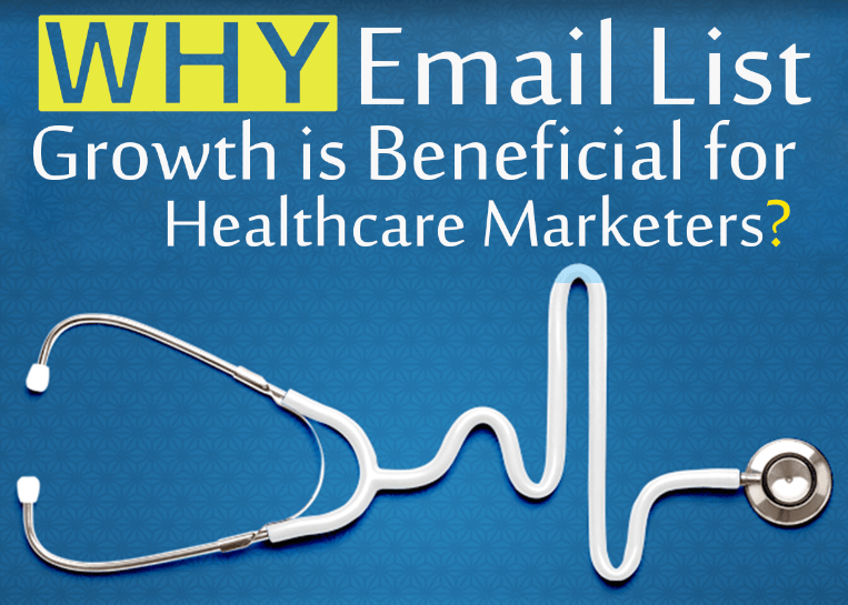 why email lists growth is beneficial for the healthcare marketers