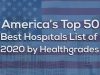America’s Top 50 Best Hospitals List of 2020 by Healthgrades