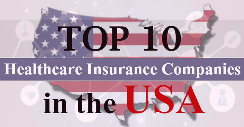 top 10 healthcare insurance companies in the usa