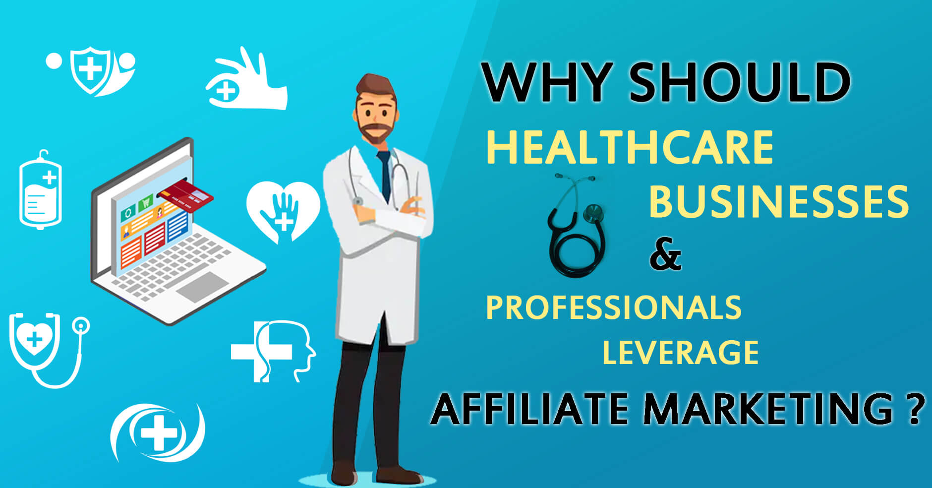 Why Should Healthcare Businesses and Professionals Leverage Affiliate Marketing