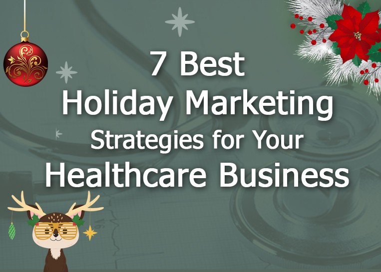 7 Best Holiday Marketing Strategies for Your Healthcare Business - Medicoreach