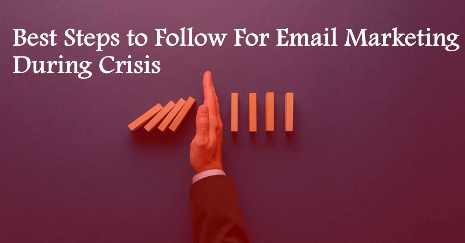 Best Steps to Follow For Email Marketing During Crisis