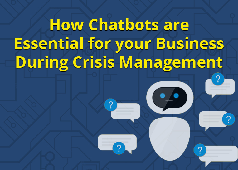 How Chatbots Are Essential For Your Business During Crisis Management - feature Image