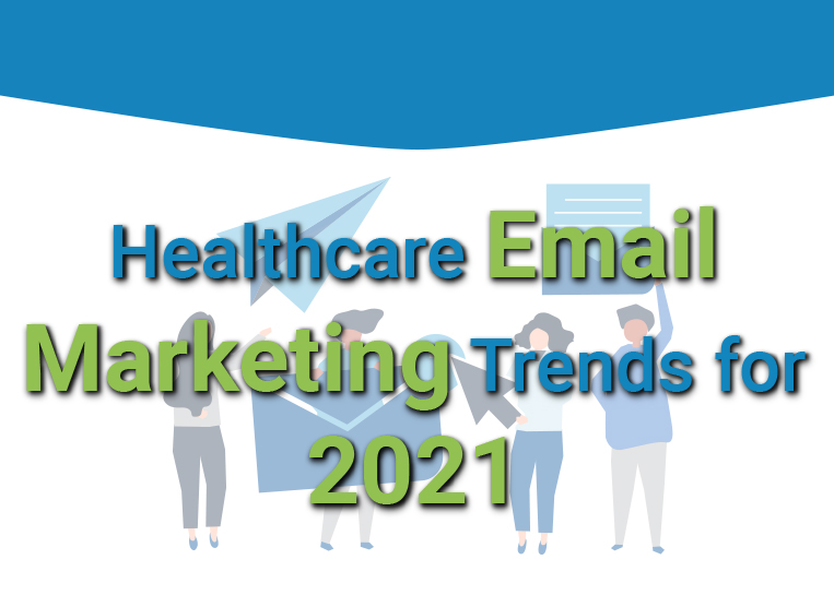 Healthcare Email Marketing Trends for 2021 banner