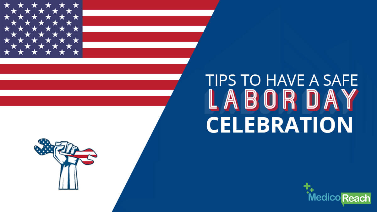 Tips to have a safe labor day celebration