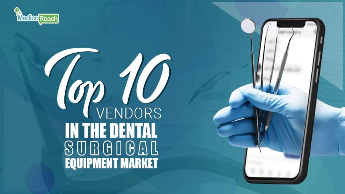 Top 10 Vendors in the Dental Surgical