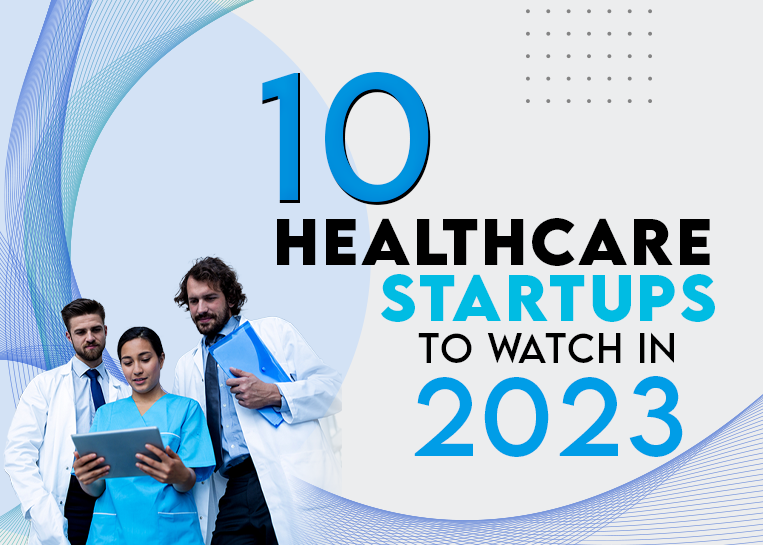 Healthcare Startups to Watch