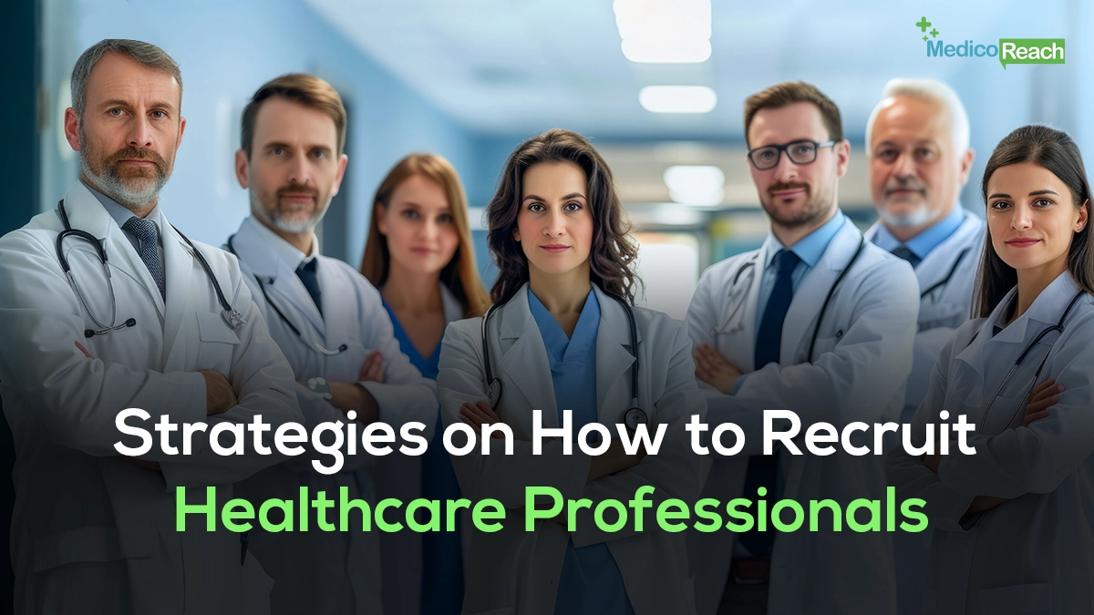 Strategies On How To Recruit Healthcare Professionals