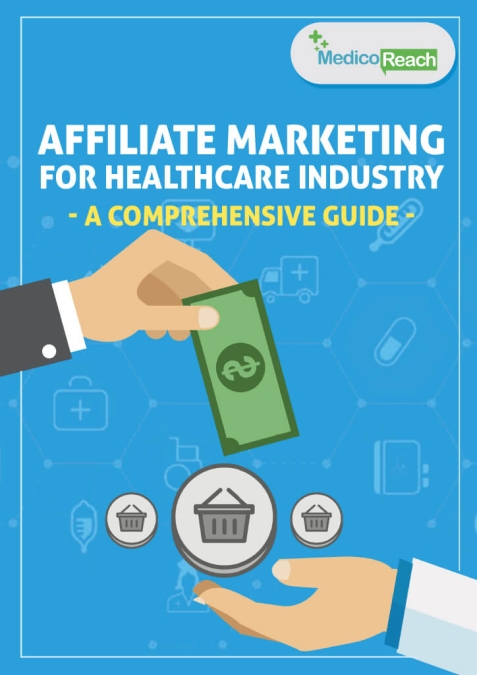 Affiliate Marketing for Healthcare Industry – A Comprehensive Guide