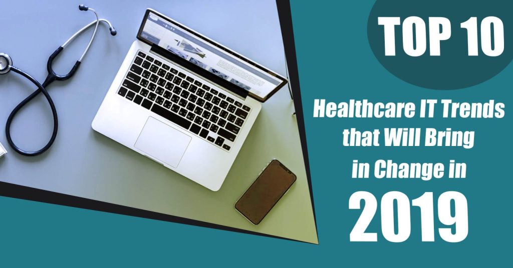 Top-10-Healthcare-IT-Trends-that-Will-Bring-in-Change-in-2019-MedicoReach-